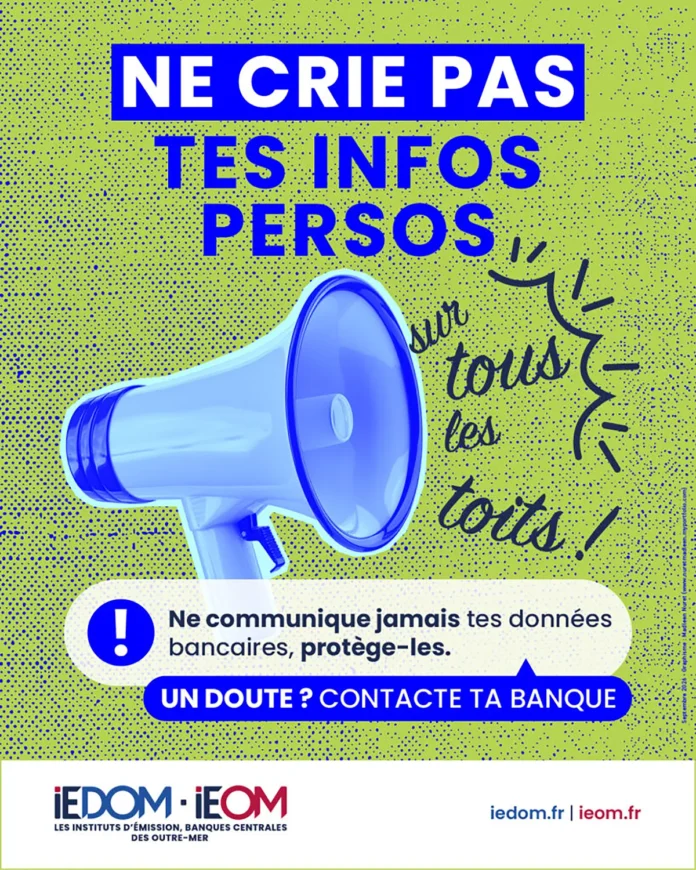 L’IEDOM et l’IEOM lancent une nouvelle campagne de prévention contre les arnaques