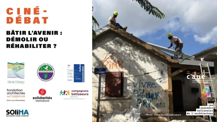 Réhabiliter ou démolir ? Le CAUE de Mayotte organise un nouveau ciné-débat à Chirongui ce samedi